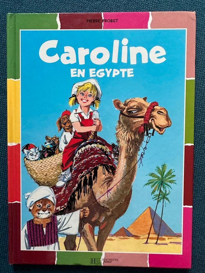 Livre Caroline en Égypte album Pierre Probst couleurs