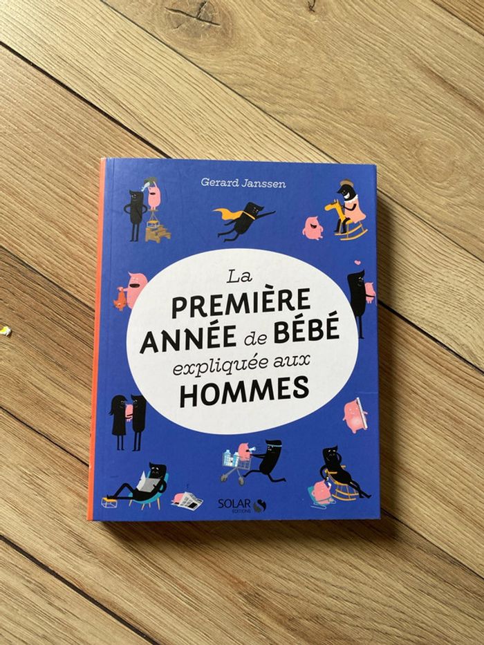 La première année de bébé expliqué aux hommes