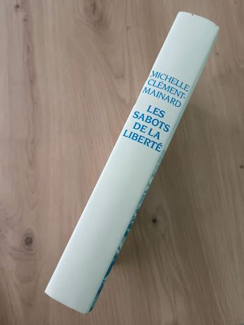 Michelle Clément-Mainard 🍀 Les sabots de la liberté