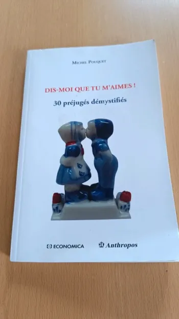 Dis-moi que tu m'aimes !