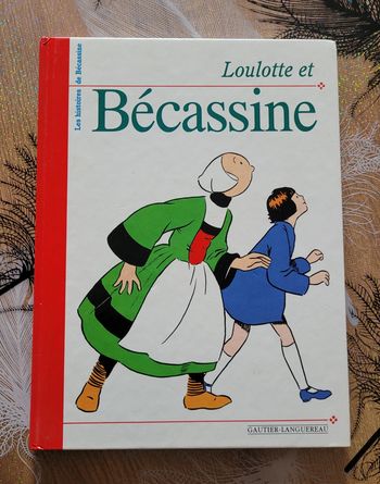 Loulotte et Bécassine Emile-Joseph Porphyre Pinchon (Dessins), Caumery (Scénario)