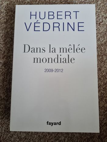 Beau livre Hubert Védrine Dans la mêlée mondiale