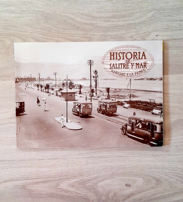 Historia de Salitre y mar Iquique y la pampa (chili, mexique)