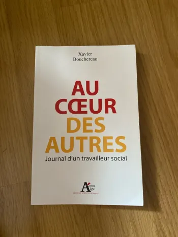 Au coeur des autres Xavier Bouchereau