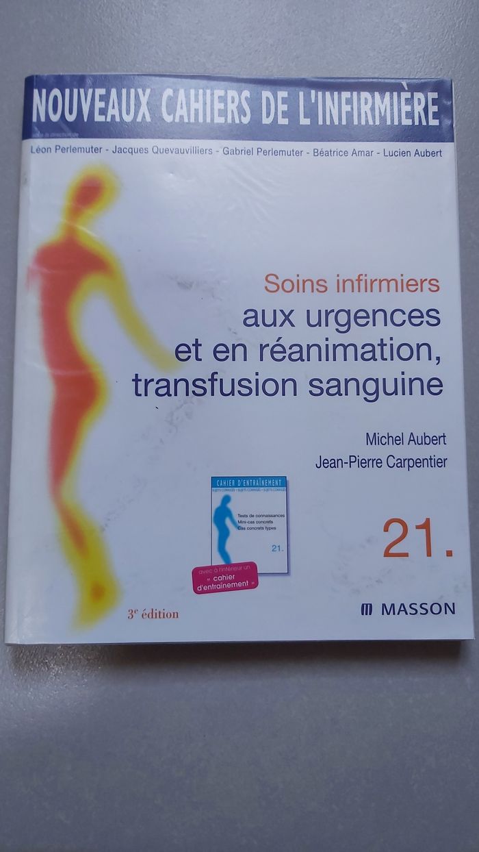 Cahiers de l'infirmière Soins infirmiers aux urgences et en réanimation, transfusion sanguine