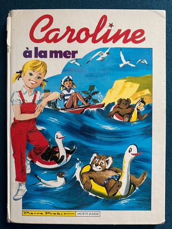 1983 Livre ancien Caroline à la mer Grands albums Hachette bd Pierre Probst ancien