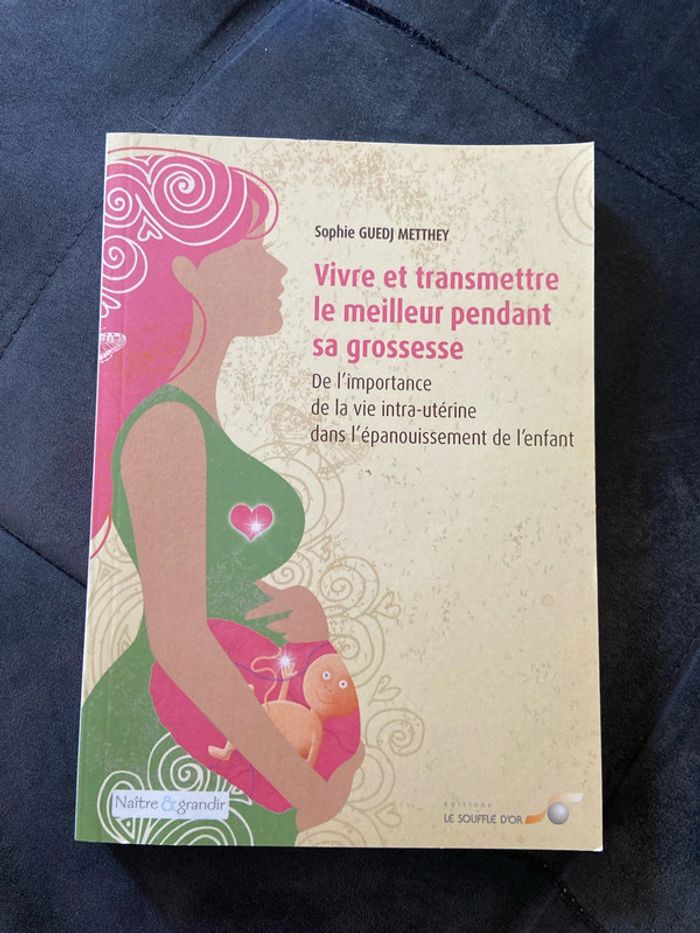 Vivre et transmettre le meilleur pendant sa grossesse