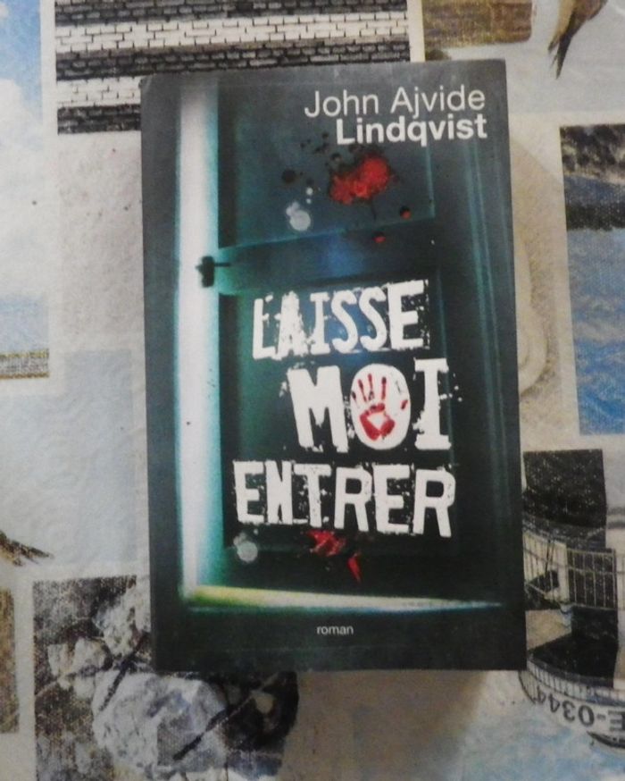 Laisse moi entrer de John Ajvide Lindqvist Ed. France Loisirs