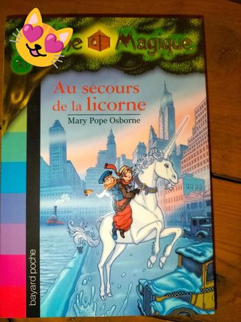 Au secours de la licorne. La cabane magique