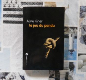 Le jeu du pendu de Aline Kiner Ed. Liana Levi