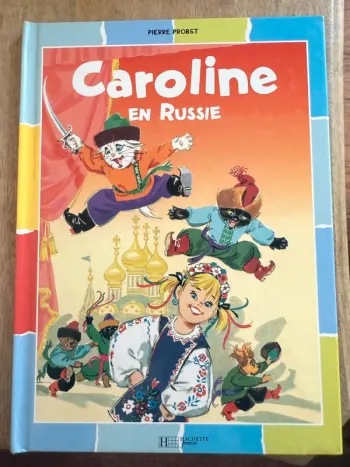 Ouvrage rare de collection - Livre Caroline en Russie Pierre Probst Hachette