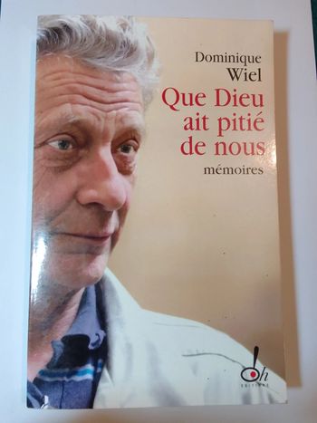 Dominique Wiel - Que Dieu est pitié de nous