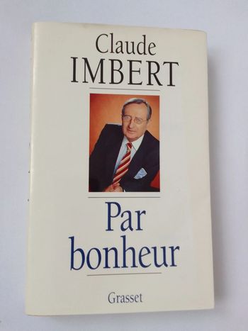 Claude Imbert - Par bonheur