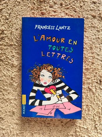 Roman jeunesse L'amour en toutes lettres dr Francess Lantz