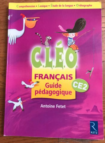 CLEO Français CE2 - Guide pédagogique RETZ