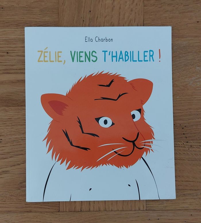 Zélie viens t'habiller - l'école des loisirs