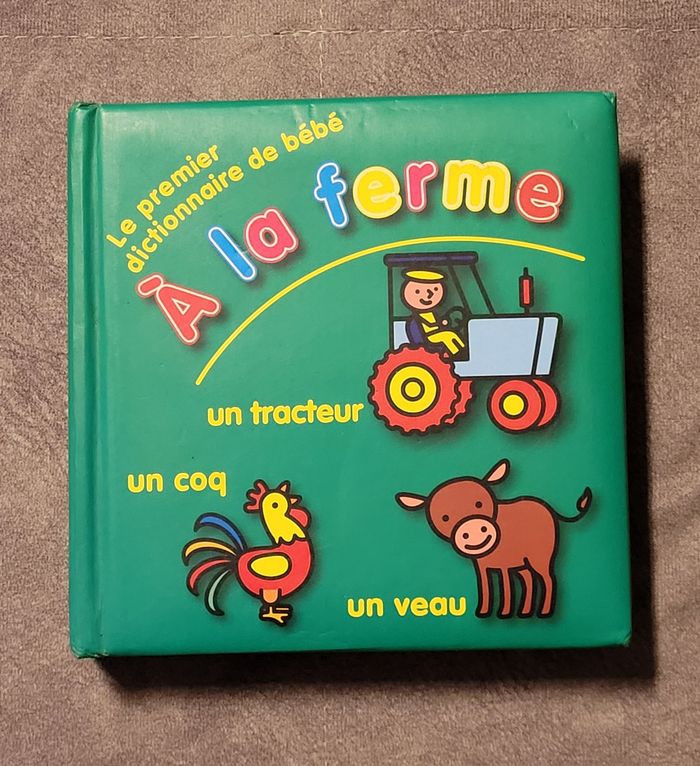 Le premier dictionnaire de bébé - A la ferme - Collectif