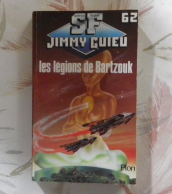 Les Légions de Bartzouk de Jimmy Guieu n°62 Ed. Plon