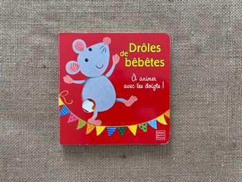Livre Drôles de bêbêtes A animer avec les doigts ! Editions Quatre Fleuves