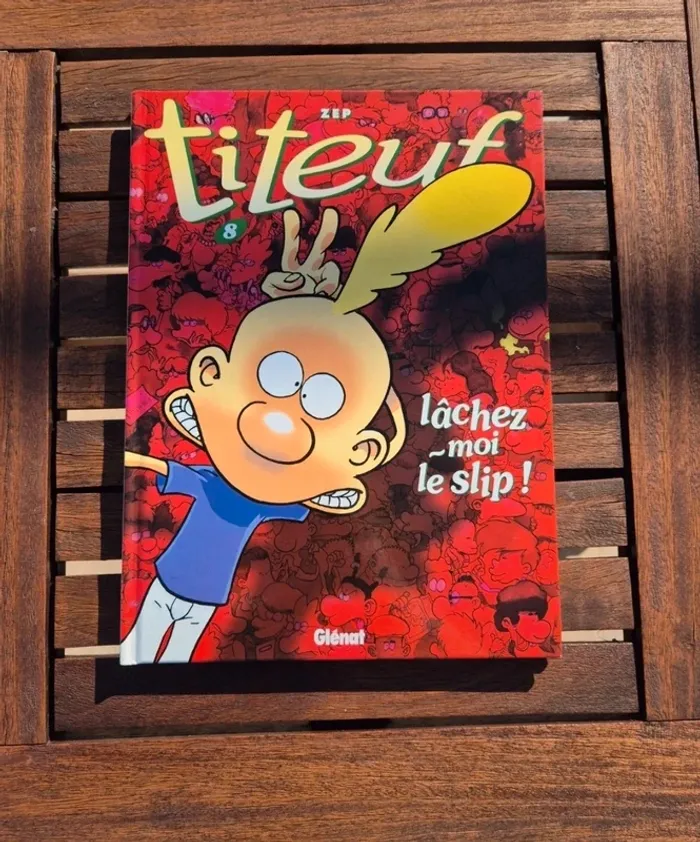 BD Titeuf  Tome 8  "Lâchez-moi le slip !" Zep