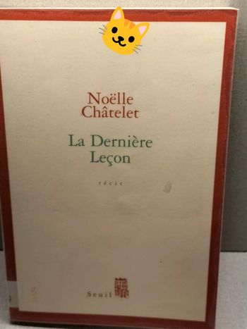 La dernière leçon par Noëlle Châtelet