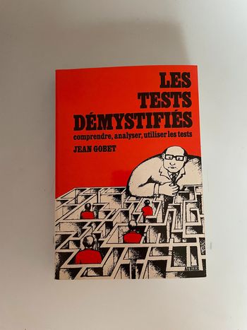 Les tests démystifiés comprendre, analyser, utiliser les tests - Jean Gobet