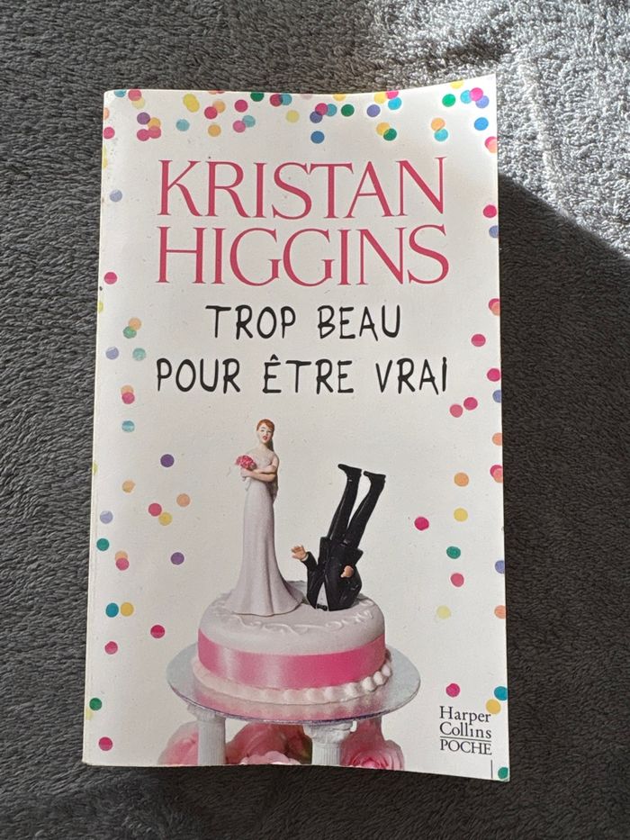 Trop beau pour être vrai - Kristan Higgins