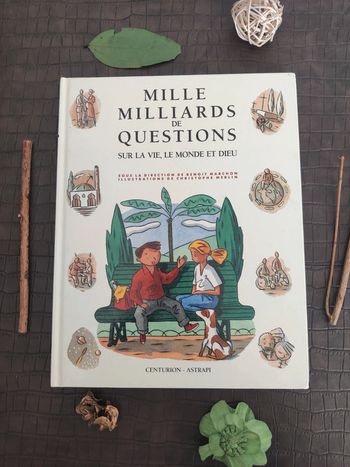 Mille milliards de questions sur la vie, le Monde et Dieu