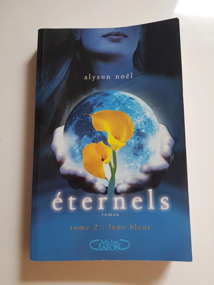 Alyson Noël (Écrivain)  Éternels, Tome 2 : Lune bleue - photo numéro 2