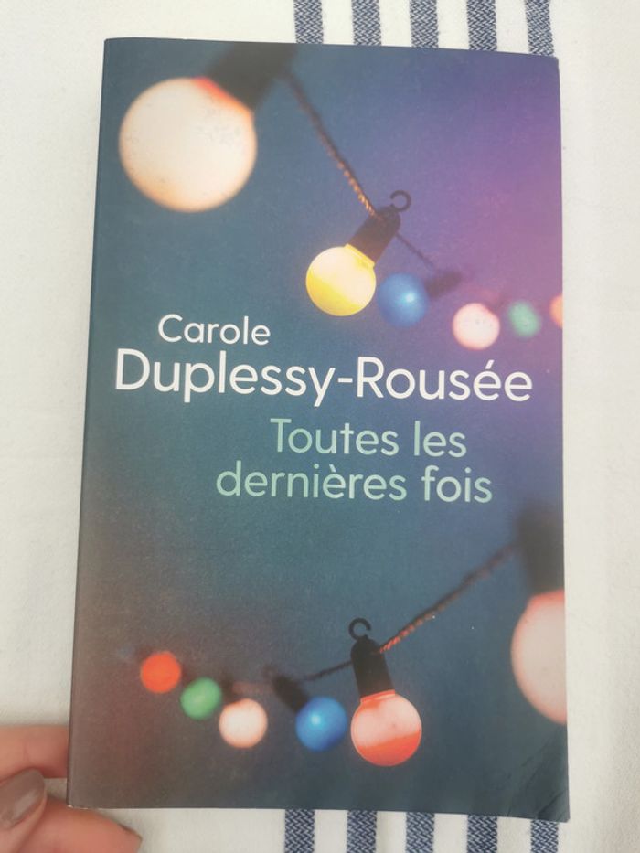 Toutes les dernières fois, livre de Carole Duplessy-Rousée