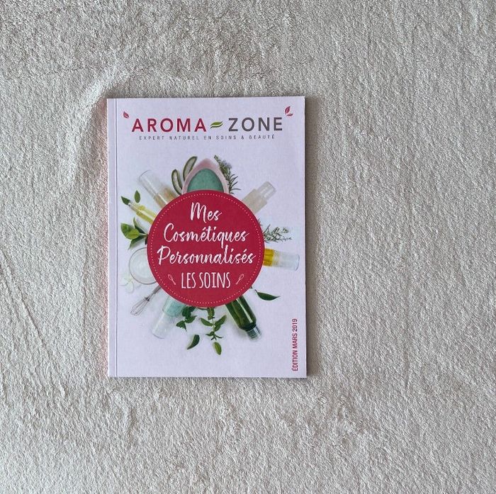 Aroma Zone – Mes Cosmétiques Personnalisés – Les soins
