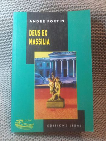 André Fortin - Deus ex Massilia