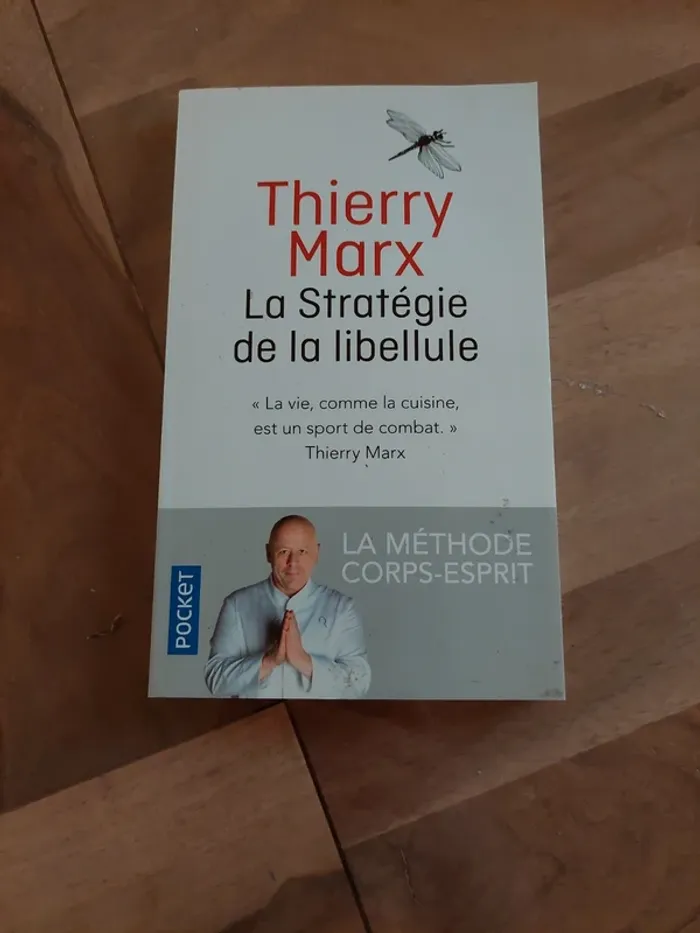La strategie de la libellule, de Thierry Marx