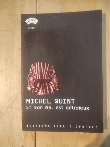 Et mon mal est délicieux Michel Quint Joëlle Losfeld 2002