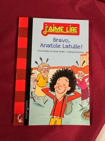 Livre j’aime lire Bravo, Anatole Latuile!