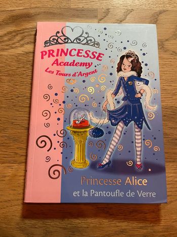 Livre La bibliothèque Rose Princesse Academy Numéro 10 Princesse Alice et la pantoufle de verre