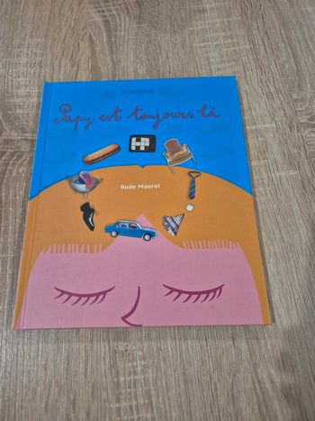 Livre Papy est toujours là Aude Maurel