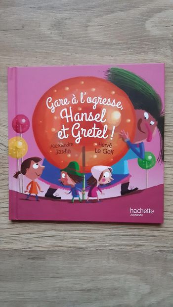 Livre Gare à l'ogresse Hansel et Gretel
