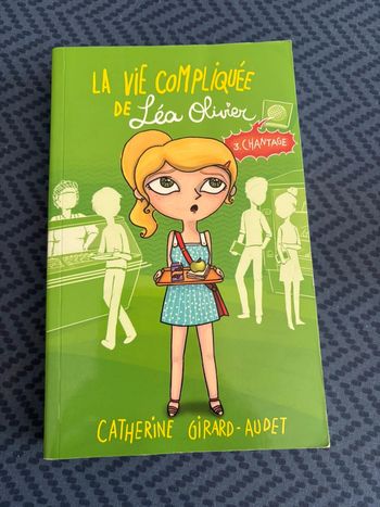 La vie compliquée de Léa Olivier – Tome 3 : Chantage