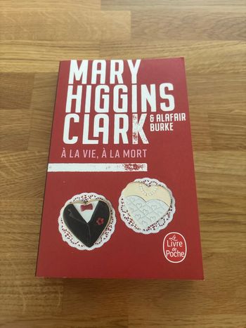 Roman à la vie à la mort Mary Higgins Clark