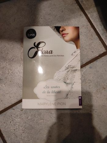 Les routes de la liberté. Saga Flora une femme parmi les patriotes