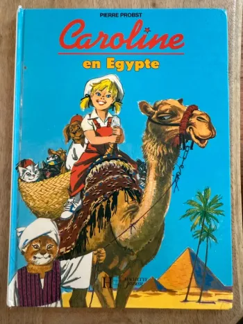 Ouvrage rare de collection - Livre Caroline en Égypte Pierre Probst Hachette