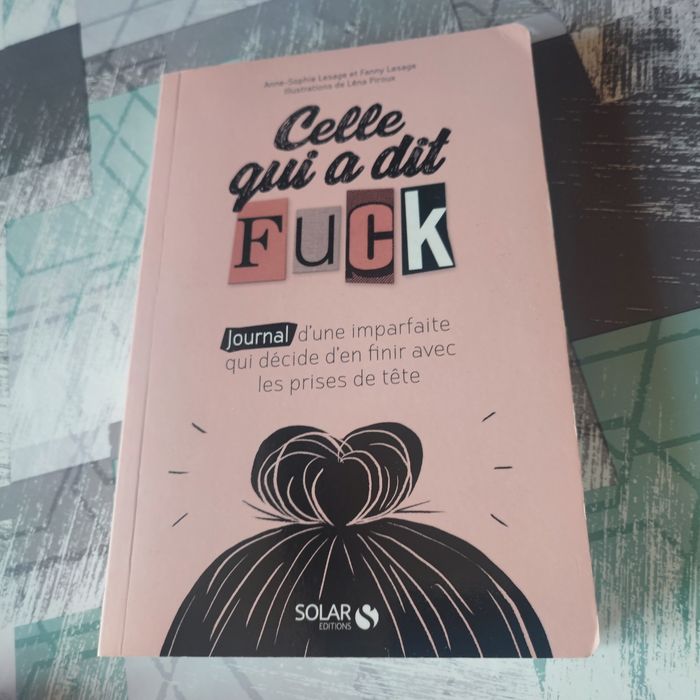 Celle qui a dit fuck journal d'une imparfaite qui décide d'en finir avec les prises de tête