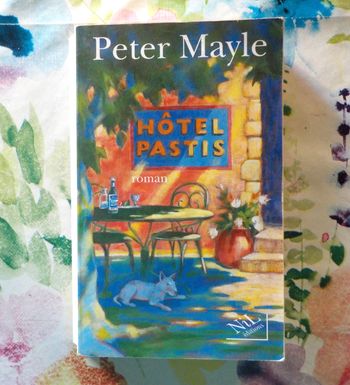 HOTEL PASTIS de Peter MAYLE Ed. du Nil