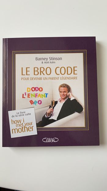 Le Bro Code pour devenir un parent légendaire - neuf