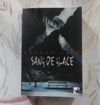 Sang de glace de Sharon Sala Ed. Mira Harlequin