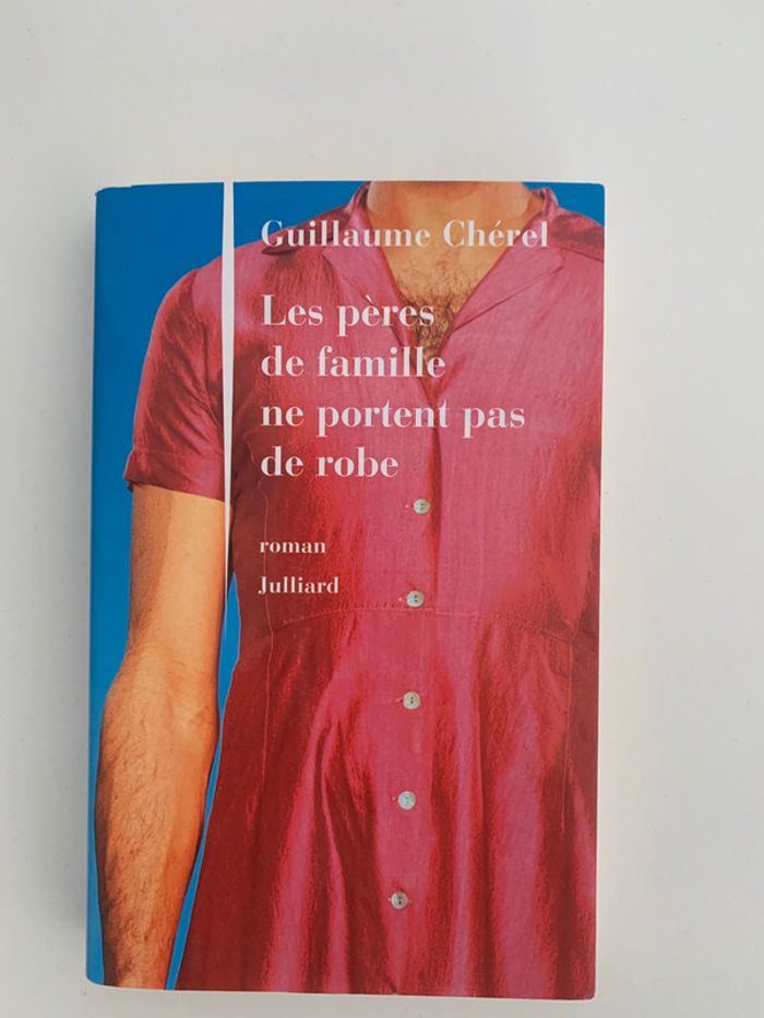 Les pères de famille ne portent pas de robe, Guillaume Chérel