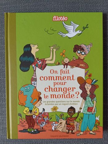 On fait comment pour changer le monde ?