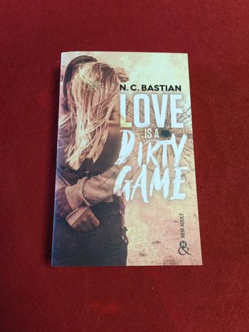 Love is a dirty game " N.C Bastian " New Adult