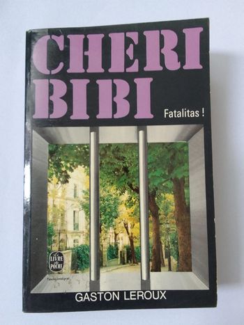 Gaston Leroux - Chéri bibi Fatalitas!